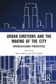 Urban Emotions and the Making of the City (eBook, ePUB)