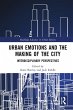 Urban Emotions and the Making of the... - Bild 1