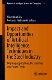 Impact and Opportunities of Artificial Intelligence Techniques in the Steel Industry (eBook, PDF)