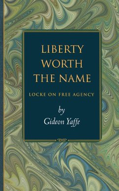 Liberty Worth the Name (eBook, ePUB) - Yaffe, Gideon