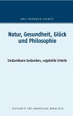 Natur, Gesundheit, Glück und Philosophie (eBook, ePUB)
