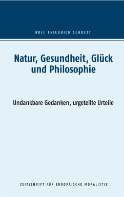 Natur, Gesundheit, Glück und Philosophie (eBook, ePUB)
