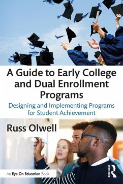 A Guide to Early College and Dual Enrollment Programs (eBook, ePUB) - Olwell, Russ