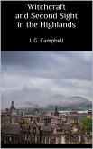 Witchcraft and Second Sight in the Highlands (eBook, ePUB)