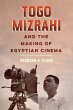Togo Mizrahi and the Making of Egyptian... - Bild 1