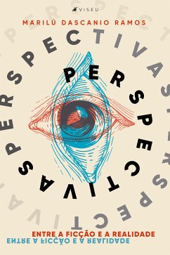 Perspectivas: entre a ficção e a realidade (eBook, ePUB) - Ramos, Marilú Dascanio