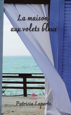 La maison aux volets bleus (eBook, ePUB) - Laporte, Patricia