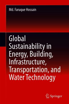 Global Sustainability in Energy, Building, Infrastructure, Transportation, and Water Technology (eBook, PDF) - Hossain, Md. Faruque