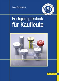 Fertigungstechnik für Kaufleute (eBook, PDF) - Barthelmes, Hans