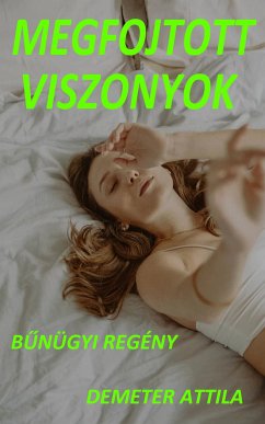 Megfojtott viszonyok (eBook, ePUB) - Attila, Demeter