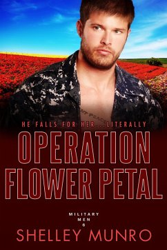 Operation Flower Petal (Military Men, #6) (eBook, ePUB) - Munro, Shelley