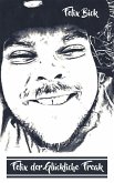 Felix der Glückliche Freak (eBook, ePUB)