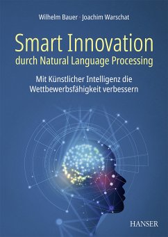 Smart Innovation durch Natural Language Processing (eBook, PDF) - Bauer, Wilhelm; Warschat, Joachim