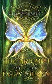 The Triumph of the Fairy Queen (The Fairy Queen Trilogy, #3) (eBook, ePUB)