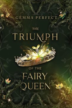 Cover The Triumph of the Fairy Queen (The Fairy Queen Trilogy, #3) (eBook, ePUB)