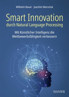 Smart Innovation durch Natural Language Processing (eBook, ePUB) - Bauer, Wilhelm; Warschat, Joachim