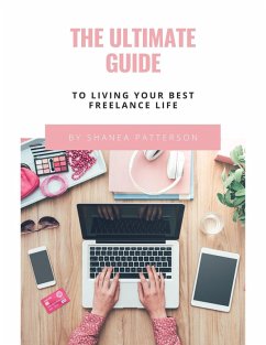 Cover The Ultimate Guide to Living Your Best Freelance Life (eBook, ePUB)