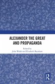 Alexander the Great and Propaganda (eBook, ePUB)