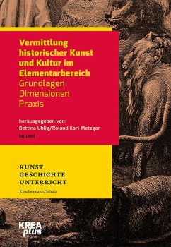 Vermittlung historischer Kunst und Kultur im Elementarbereich (eBook, PDF)