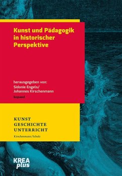Kunst und Pädagogik in historischer Perspektive (eBook, PDF)