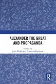 Alexander the Great and Propaganda (eBook, PDF)