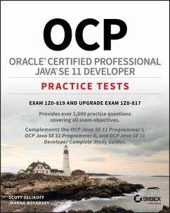 OCP Oracle Certified Professional Java SE 11 Developer Practice Tests (eBook, ePUB) - Selikoff, Scott; Boyarsky, Jeanne