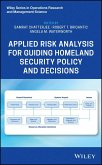 Applied Risk Analysis for Guiding Homeland Security Policy and Decisions (eBook, ePUB)