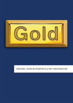 Gold (eBook, ePUB) - Bloomfield, Michael John; Maconachie, Roy