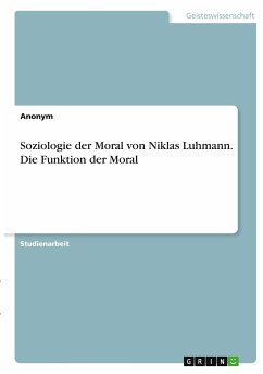 Soziologie der Moral von Niklas Luhmann. Die Funktion der Moral