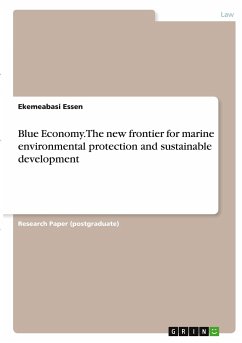 Blue Economy. The new frontier for marine environmental protection and sustainable development