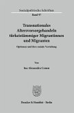 Transnationales Altersvorsorgehandeln türkeistämmiger Migrantinnen und Migranten.