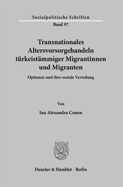 Transnationales Altersvorsorgehandeln türkeistämmiger Migrantinnen und Migranten. - Conen, Ina A.