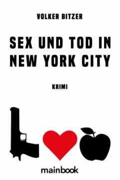 Sex und Tod in New york City - Bitzer, Volker