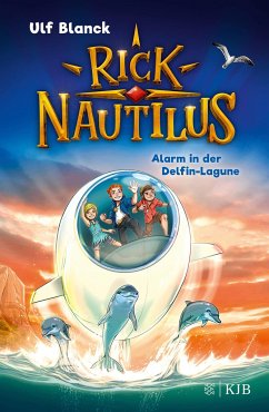 Alarm in der Delfin-Lagune / Rick Nautilus Bd.3 - Blanck, Ulf