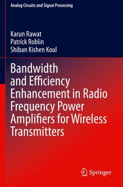 Bandwidth and Efficiency Enhancement in Radio Frequency Power Amplifiers for Wireless Transmitters - Rawat, Karun;Roblin, Patrick;Koul, Shiban Kishen