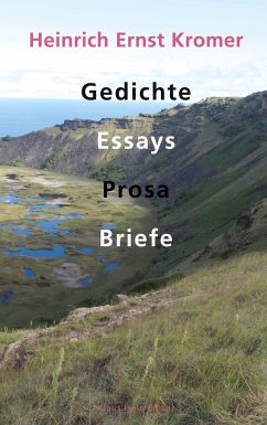 Gedichte, Essays, Prosa, Briefe - Kromer, Heinrich Ernst