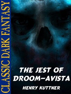 The Jest of Droom-Avista (eBook, ePUB) - Kuttner, Henry