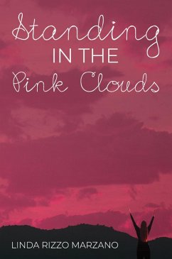 Standing in the Pink Clouds (eBook, ePUB) - Marzano, LInda Rizzo