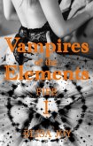 Vampires of the Elements 1 (eBook, ePUB) Vampires of the Elements 1 (eBook, ePUB)