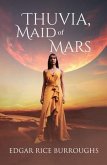 Thuvia, Maid of Mars (Annotated) (eBook, ePUB)