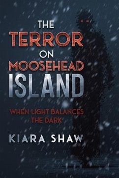 The Terror on Moosehead Island (eBook, ePUB) - Shaw, Kiara