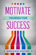 Motivate Yourself for Success (eBook,... - Bild 1
