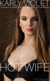 Hotwife: 3 Stories Of Naughty Wives And Their Open Marriages - Volume 20 (eBook, ePUB)