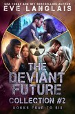 The Deviant Future Collection #2 (eBook, ePUB)