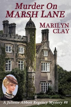 Murder On Marsh Lane (A Juliette Abbott Regency Mystery, #8) (eBook, ePUB) - Clay, Marilyn