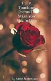 Heart Touching Poems To Make You Fall In Love (Poems Of Love, #1) (eBook, ePUB)