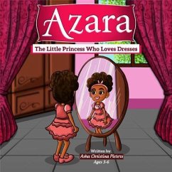 Azara The Little Princess Who Loves Dresses (eBook, ePUB) - Pieters, Asha