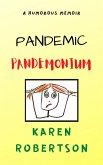 Pandemic Pandemonium (eBook, ePUB)