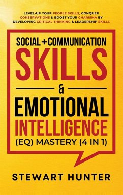 Social + Communication Skills & Emotional Intelligence (EQ) Mastery (4 in 1) - Hunter, Stewart