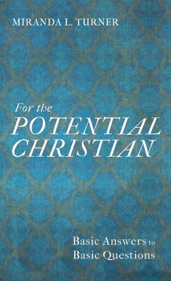 For the Potential Christian - Turner, Miranda L.